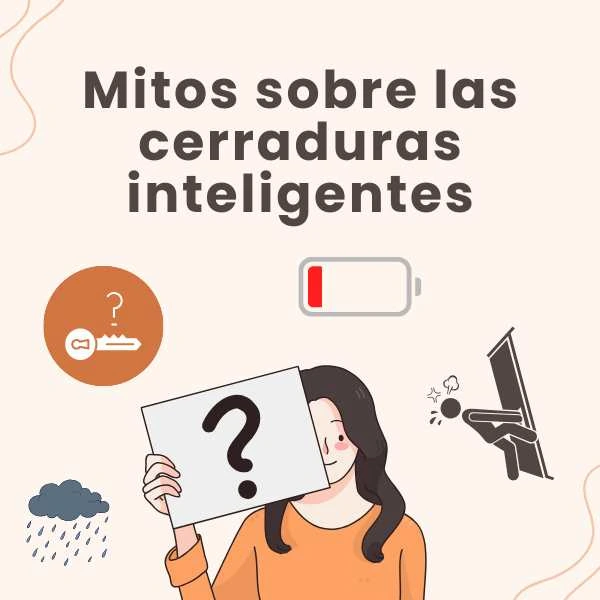 Mitos sobre las cerraduras inteligentes y sus verdades